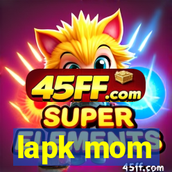lapk mom